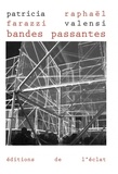 Patricia Farazzi et Raphaël Valensi - Bandes passantes.