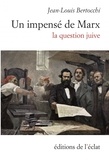 Jean-Louis Bertocchi - Un impensé de Marx : la question juive.