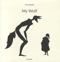 Anne Bertier - My Wolf.