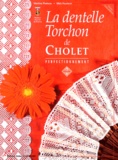 Mick Fouriscot et Martine Piveteau - La dentelle Torchon de Cholet - Volume 2, Perfectionnement.