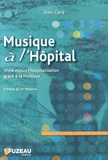 Alain Carré - Musique à l'hôpital - Vivre mieux l'hospitalisation grâce à la musique.