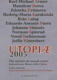 Bruno Della Chiesa - Utopiae 2005.