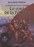 Jennifer Fallon - La trilogie de l'enfant démon Tome 2 : Le fort de la Félonie.
