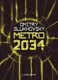 Dmitry Glukhovsky - Métro 2034.