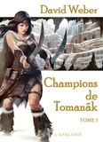 David Weber - Le dieu de la guerre Tome 2 : Champions de Tomanak - Volume 1.