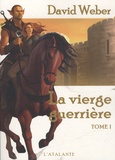 David Weber - Le dieu de la guerre Tome 4 : La vierge guerrière - Volume 1.