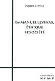Pierre Hayat - Emmanuel Levinas, éthique et société.