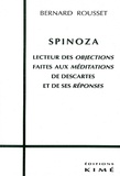 Bernard Rousset - Spinoza, lecteur des "Objections" faites aux "Méditations" de Descartes et de ses "Réponses".