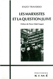 Enzo Traverso - Les marxistes et la question juive - Histoire d'un débat, 1843-1943.
