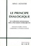Arno Münster - Le principe dialogique - De la réflexion monologique vers la pro-flexion intersubjective, essais sur M. Buber, E. Lévinas, F. Rosenzweig, G. Scholem et E. Bloch.