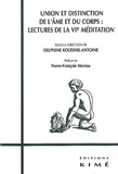Delphine Kolesnik-Antoine - Union et distinction de l'âme et du corps - Lectures de la "VIe Méditation", [journée d'études, 15 novembre 1997, Fontenay-aux-Roses.