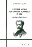 Christian Gury - L'Honneur Musical D'Un Capitaine Homosexuel En 1880. De Courteline A Proust.