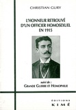 Christian Gury - L'Honneur Retrouve D'Un Officier Homosexuel En 1915 Suivi De Grande Guerre Et Homophilie.
