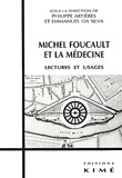 Philippe Artières - Michel Foucault et la médecine. - Lectures et usages.