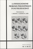 Christophe Bouton et Valéry Laurand - La physiognomonie - Problèmes philosophiques d'une pseudo-science.