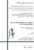 Gerhard Heinzmann et Manuel Rebuschi - Philosophia Scientiae Volume 9 N° 2/2005 : Aperçus philosophiques en logique et en mathématiques.