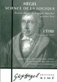 Georg Wilhelm Friedrich Hegel - Science de la logique - Tome 1, La logique objective, Premier livre, L'être (Version de 1812).