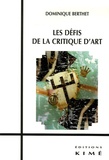 Dominique Berthet - Les défis de la critique d'art.