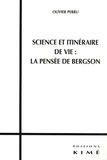 Olivier Perru - Science et itinéraire de vie : la pensée de Bergson.