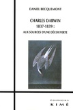 Daniel Becquemont - Charles Darwin 1837-1839 : aux sources d'une découverte.