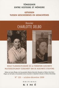 Philippe Mesnard - Témoigner entre histoire et mémoire N° 105, Octobre-déce : Charlotte Delbo.