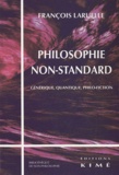 François Laruelle - Philosophie non-standard - Générique, quantique, philo-fiction.