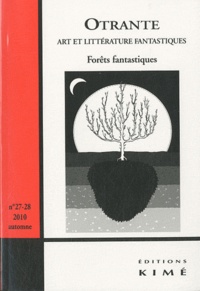 Lambert Barthélémy - Otrante N° 27-28, Automne 20 : Forêts fantastiques.