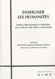 Romain Vignest et Jean-Noël Laurenti - Enseigner les humanités - Enjeux, programmes et méthodes de la fin du XVIIIe siècle à nos jours.