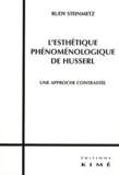 Rudy Steinmetz - L'esthétique phénoménologique de Husserl - Une approche contrastée.
