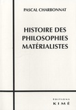 Pascal Charbonnat - Histoire des philosophies matérialistes.
