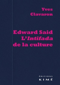 Yves Clavaron - Edward Said - L'intifada de la culture.