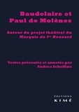 Charles Baudelaire et Paul de Molènes - Baudelaire et Paul de Molènes - Autour du projet théâtral du Marquis du Ier Houzards.