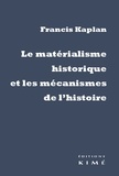 Francis Kaplan - Le matérialisme historique et les mécanismes de l'Histoire.