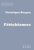 Véronique Bergen - Fétichismes.