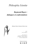 Manuel Rebuschi - Philosophia Scientiae N° 21/2 : Raymond Ruyer : dialogues et confrontations.