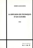 Didier Gazagnadou - La diffusion des techniques et les cultures.