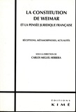 Carlos Miguel Herrera - La Constitution de Weimar et la pensée juridique française - Réceptions, métamorphoses, actualités.