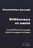 Gwendoline Jarczyk - Différence et unité - La partition du concept dans la Logique de Hegel.