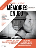 Stéphanie Benzaquen-Gautier et Anne-Laure Porée - Mémoires en jeu N° 6, mai 2018 : Cambodge - Tuol Sleng ou l'histoire du génocide en chantier.