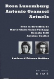 Marie-Claire Caloz-Tschopp et Romain Felli - Rosa Luxemburg, Antonio Gramsci actuels.