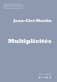 Jean-Clet Martin - Multiplicités.