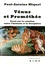 Paul-Antoine Miquel - Vénus et Prométhée - Essai sur la relation entre l’humain et la biosphère.