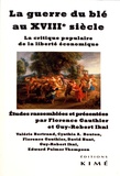 Florence Gauthier et Guy-Robert Ikni - La guerre du blé au XVIIIe siècle - La critique populaire de la liberté économique.