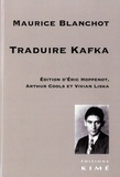 Maurice Blanchot - Traduire Kafka.