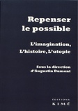 Augustin Dumont - Repenser le possible - L'imagination, l'histoire, l'utopie.