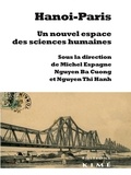 Michel Espagne et Ba-Cuong Nguyen - Hanoï-Paris - Un nouvel espace des sciences humaines.