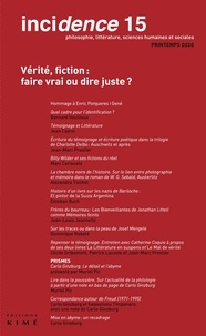 Carlo Ginzburg - Incidence N° 15, printemps 2020 : Vérité, fiction : faire vrai ou dire juste ?.