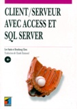Renzhong Chen et Leo Sanin - Client / Serveur Avec Access Et Sql Server. Avec Cd-Rom.