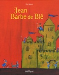 Eric Battut - Jean Barbe de Blé.