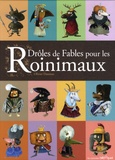 Olivier Daumas - Drôles de fables pour les Roinimaux.